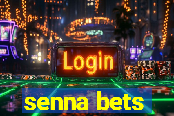 senna bets